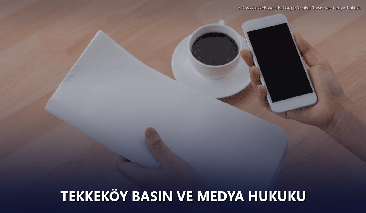 Tekkeköy Basın ve Medya Hukuku