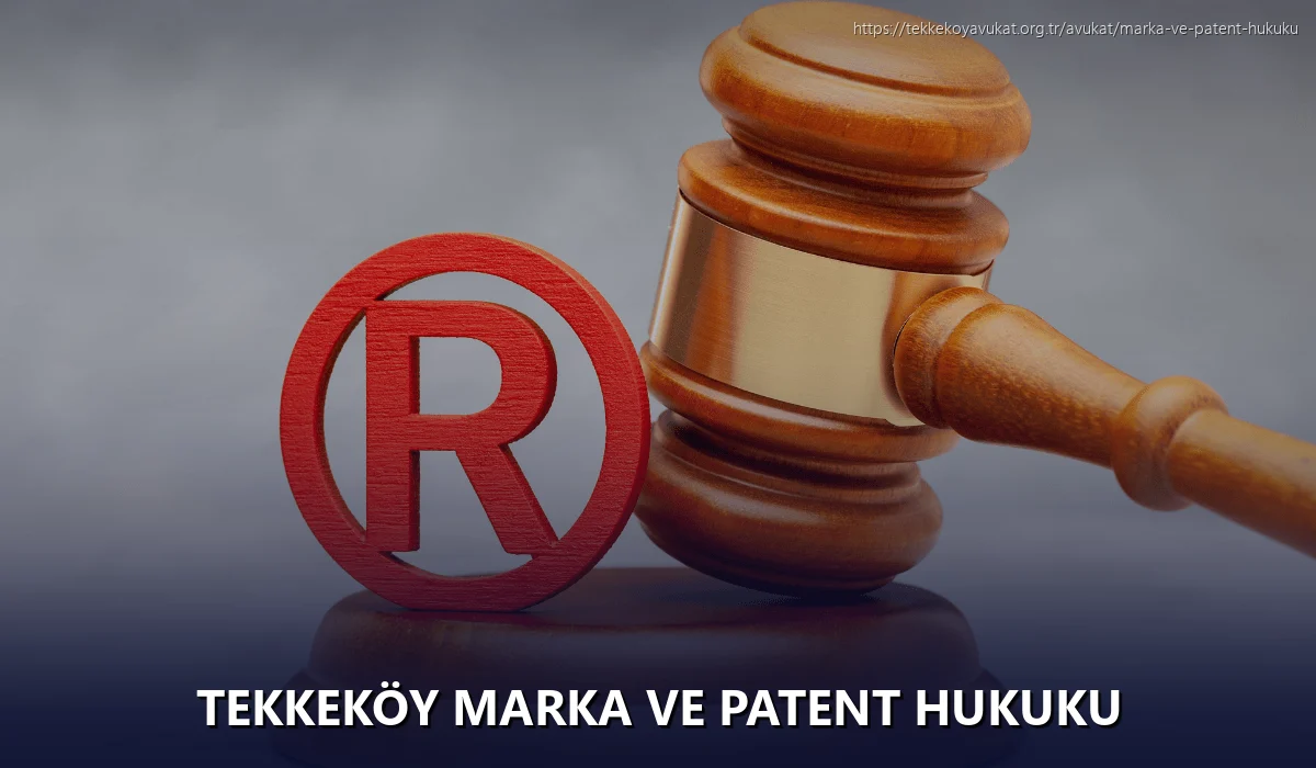 Tekkeköy Marka ve Patent Hukuku