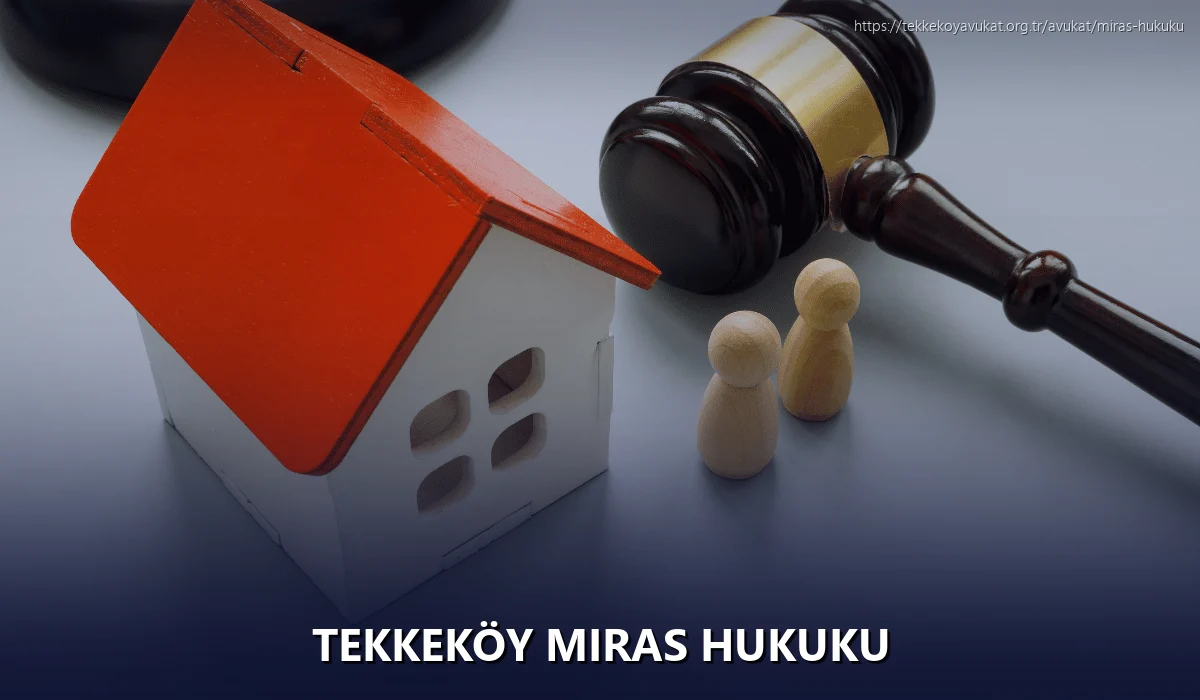 Tekkeköy Miras Hukuku