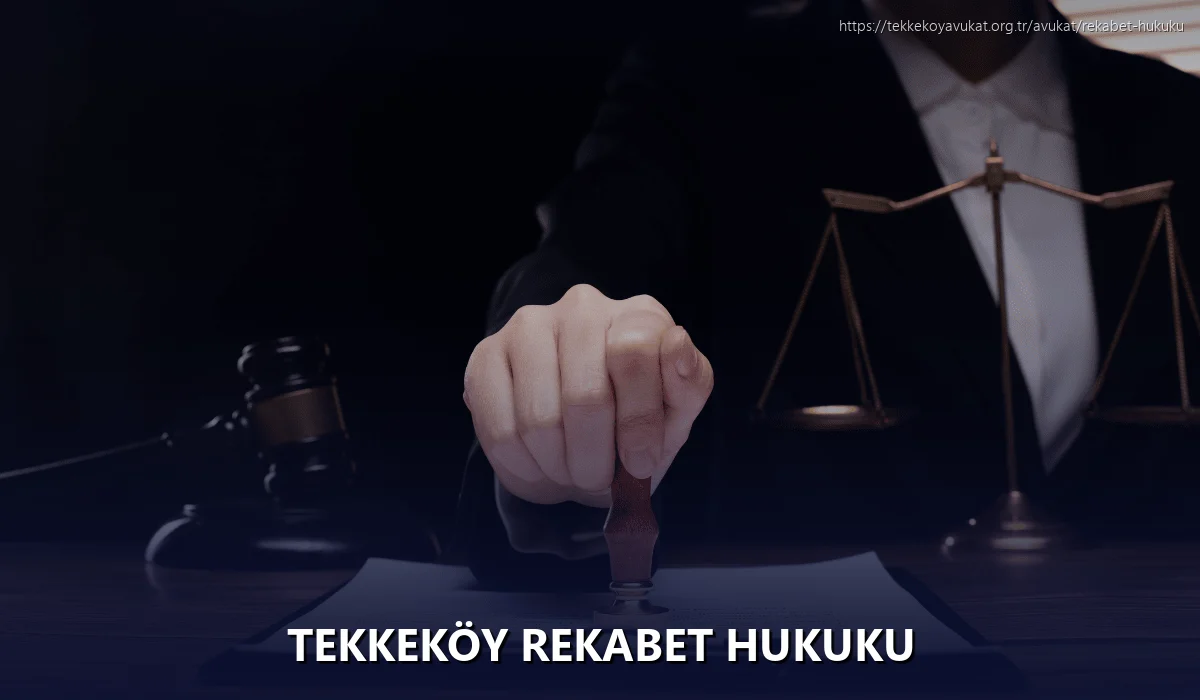Tekkeköy Rekabet Hukuku
