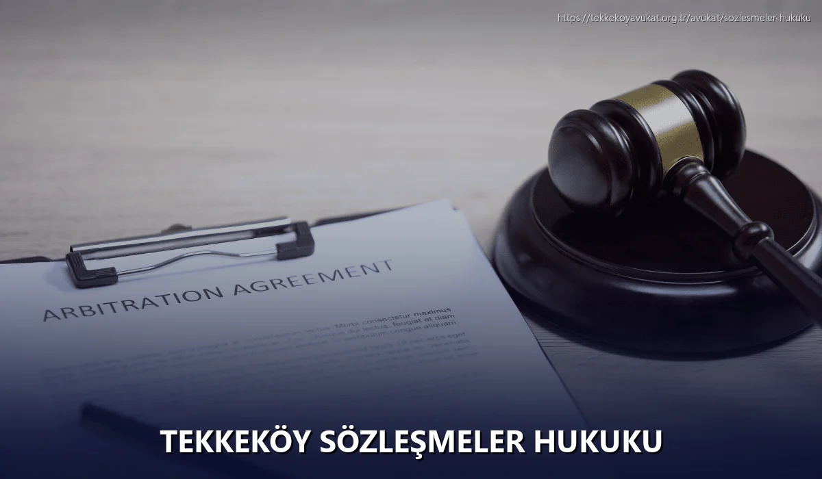 Tekkeköy Sözleşmeler Hukuku