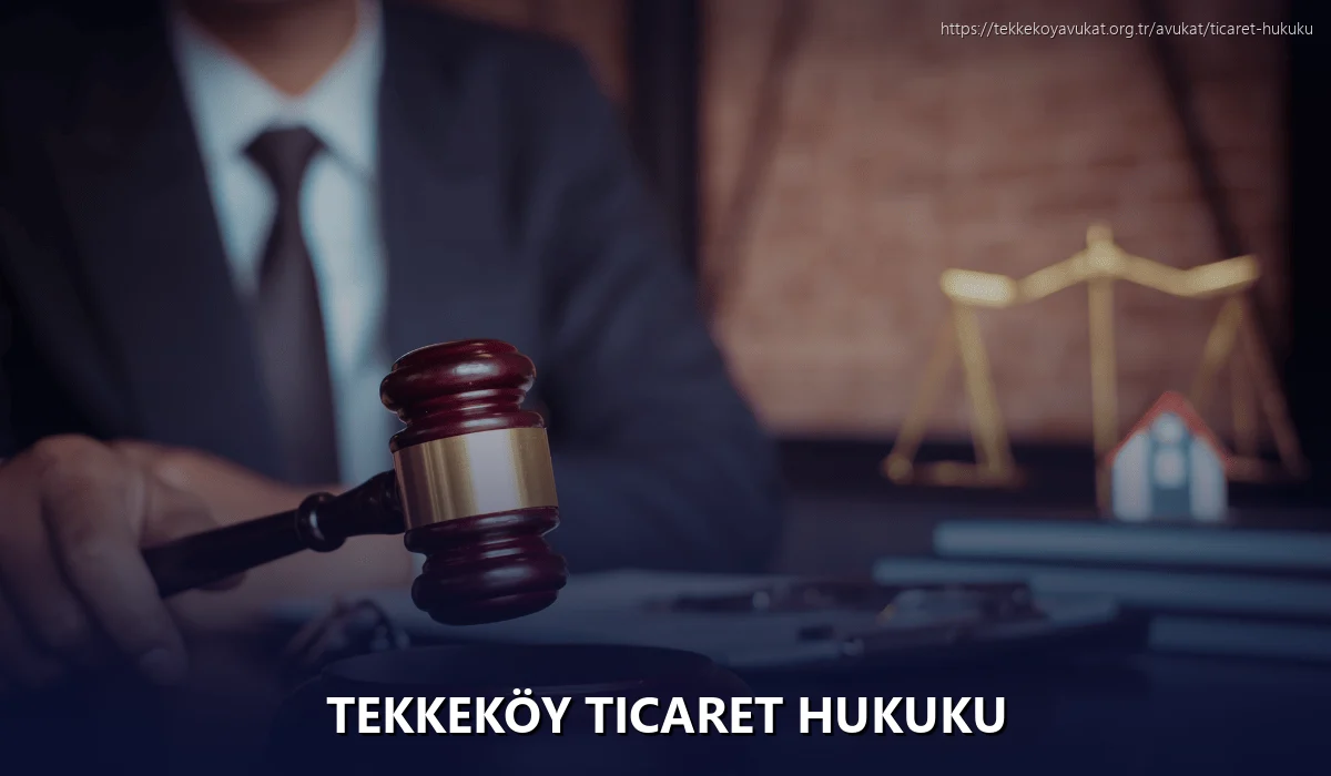 Tekkeköy Ticaret Hukuku